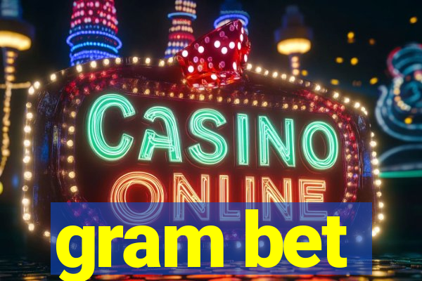 gram bet